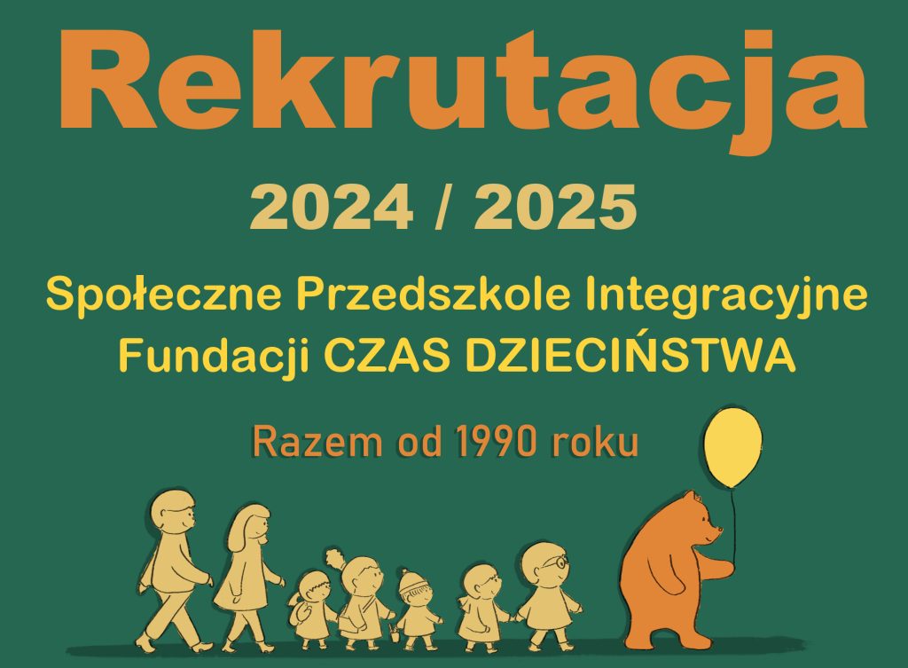 Rekrutacja do przedszkola 2024/25. Na zielonym tle u góry napisy a na dole dzieci idą w prawą stronę za pomarańczowym misiem z balonem